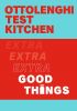 Ottolenghi Test Kitchen: Extra Good Things 