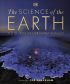 The Science of the Earth: The Secrets of Our Planet Revealed 