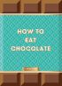 How to Eat Chocolate 