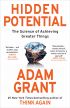 Hidden Potential: The Science of Achieving Greater Things 