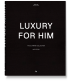 Luxury For Him