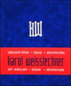 Karol Weisslechner - umelecký šperk, dizajn, architektúra