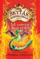 Jak zamotat dračí příběh (Škyťák Šelmovská Štika III. – kniha 5.)