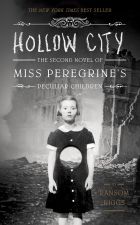 Hollow City: The Second Novel of Miss Peregrine's Children