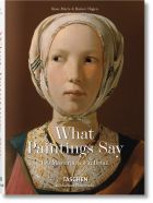What Paintings Say. 100 Masterpieces in Detail