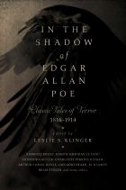 In the Shadow of Edgar Allan Poe: Classic Tales of Horror, 1816-1914