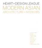 Heart+Design League. Modern Asian Architecture+Interiors 