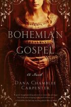 Bohemian Gospel: A Novel