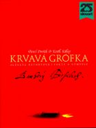 Krvavá grófka. Alžbeta Bátoryová / Fakty a výmysly