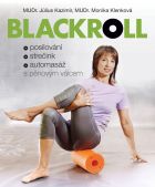 Blackroll: Posilování, strečink, automasáž s pěnovým válcem