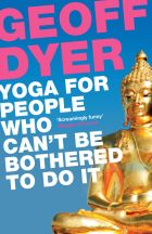Yoga for People Who Can't be Bothered to Do it