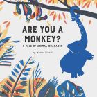 Are You A Monkey?: A Tale of Animal Charades