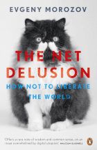 The Net Delusion : How Not to Liberate the World