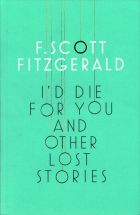 I'd Die for You: And Other Lost Stories