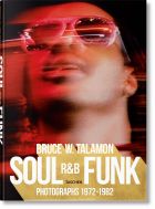 Bruce W. Talamon. Soul. R&B. Funk. Photographs 1972–1982 (bazar)