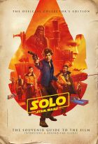 Solo: A Star Wars Story (the souvenir guide to the film)