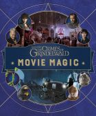 Fantastic Beasts: The Crimes of Grindelwald: Movie Magic