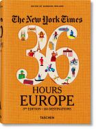 NYT. 36 Hours. Europe (3rd Edition)