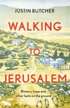 Walking to Jerusalem: Blisters, hope and other facts on the ground
