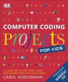 Computer Coding Projects for Kids: A unique step-by-step visual guide, from binary code to building games