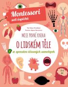 Moje první kniha o lidském těle (Montessori: Svět úspěchů)