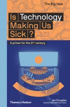 Is Technology Making Us Sick? A Primer for the 21st Century
