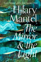 The Mirror and the Light (The Wolf Hall Trilogy #3)