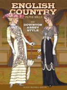 English Country Paper Dolls: in the Downton Abbey Style