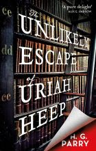 The Unlikely Escape of Uriah Heep 