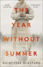 The Year Without Summer: 1816 - one event, six lives, a world changed