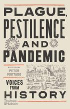 Plague, Pestilence and Pandemic: Voices from History 
