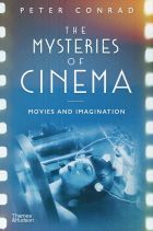 The Mysteries of Cinema: Movies and Imagination