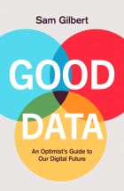 Good Data: An Optimist's Guide to Our Digital Future 