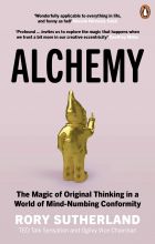 Alchemy: The Magic of Original Thinking in a World of Mind-Numbing Conformity 