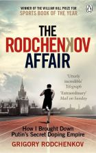 The Rodchenkov Affair: How I Brought Down Russia’s Secret Doping Empire