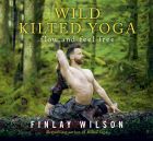 Wild Kilted Yoga: Flow and Feel Free 