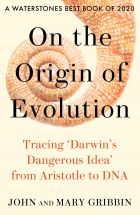 On the Origin of Evolution: Tracing ‘Darwin’s Dangerous Idea’ from Aristotle to DNA 