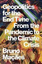 Geopolitics for the End Time: From the Pandemic to the Climate Crisis