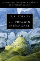 The Treason of Isengard. The History of the Lord of the Rings 2
