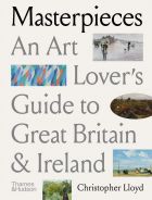 Masterpieces: An Art Lover’s Guide to Great Britain and Ireland 