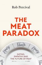 The Meat Paradox. Eating, Empathy, and the Future of Meat