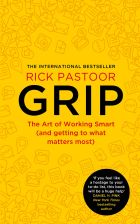 Grip: The art of working smart (and getting to what matters most) 