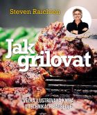 Jak grilovat. Velká ilustrovaná kniha o technikách barbecue