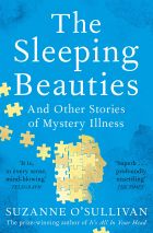 The Sleeping Beauties. And Other Stories of Mystery Illness 