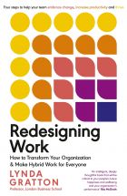 Redesigning Work: How to Transform Your Organisation and Make Hybrid Work for Everyone 