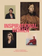 Inspirational Women: Rediscovering Stories in Art, Science and Social Reform 