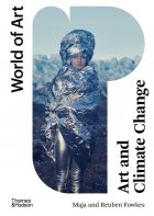 Art and Climate Change (World of Art) 