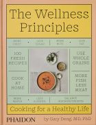 The Wellness Principles: Cooking for a Healthy Life 