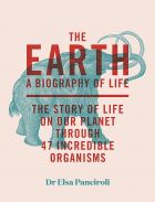 The Earth: A Biography of Life