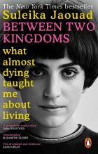 Between Two Kingdoms: What almost dying taught me about living 